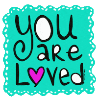 You are loved gif